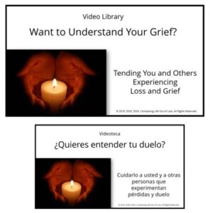 Composing Life's "Want to Understand Your Grief?" Video Library